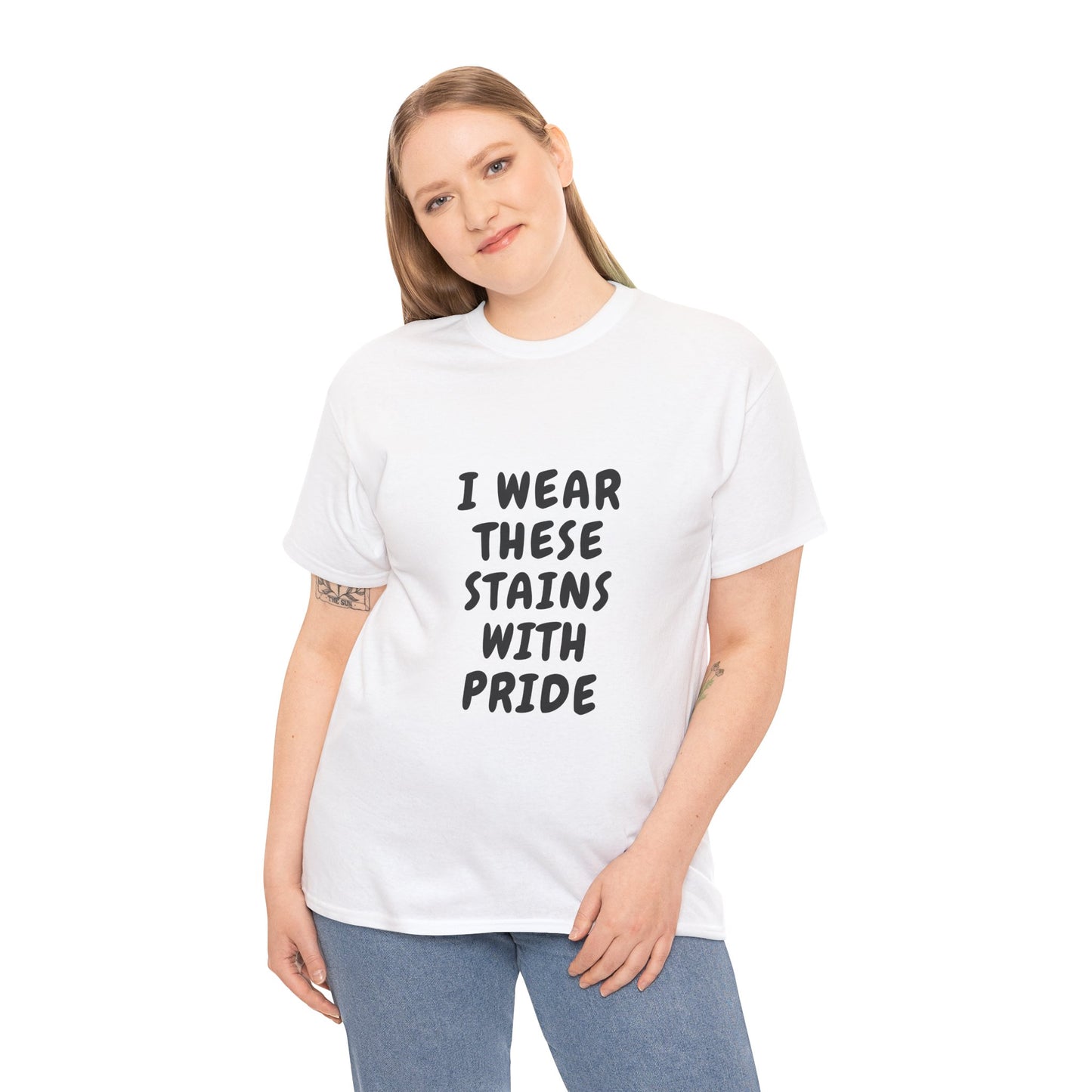 I Wear These Stains with Pride Tee