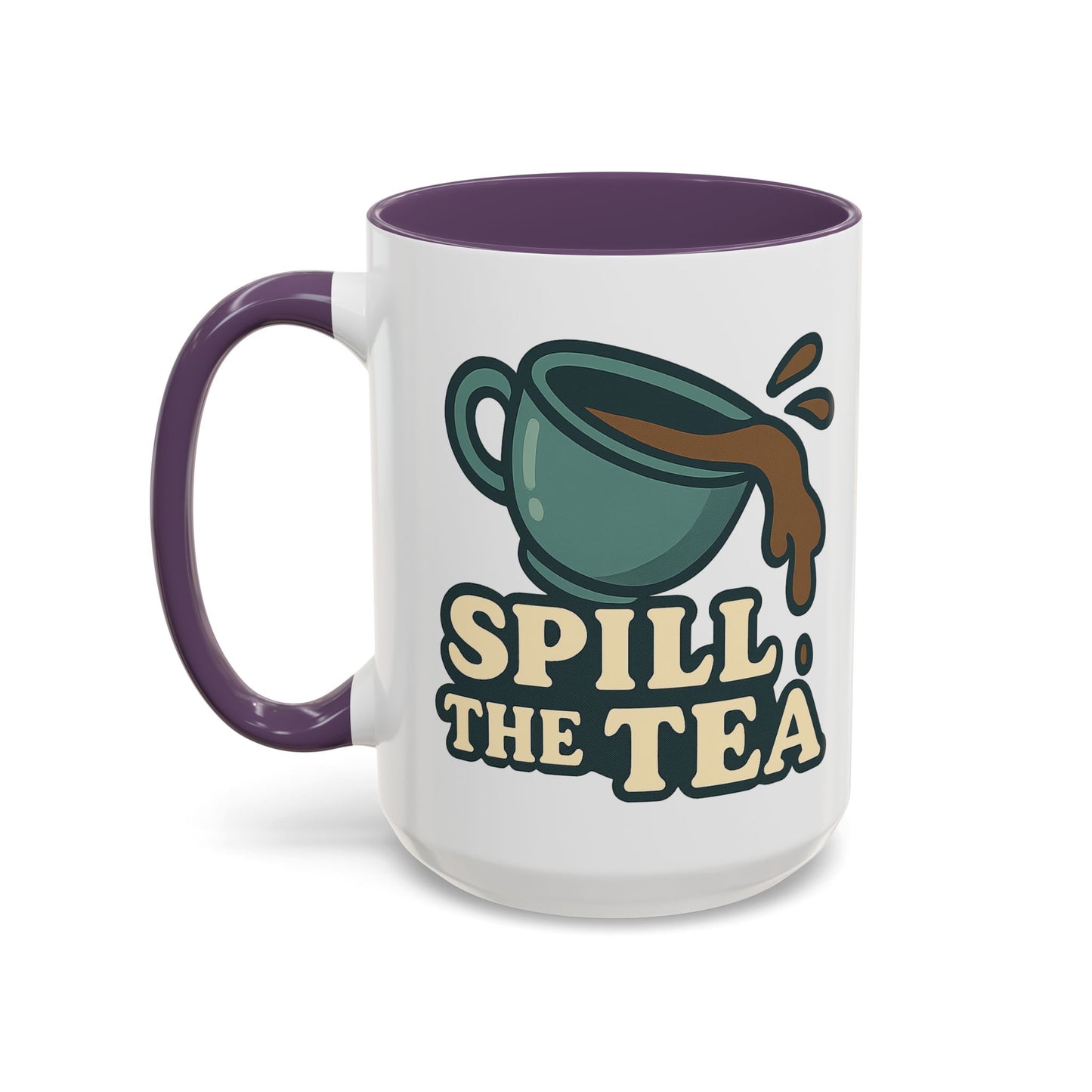 Spill The Tea Mug (11, 15oz)