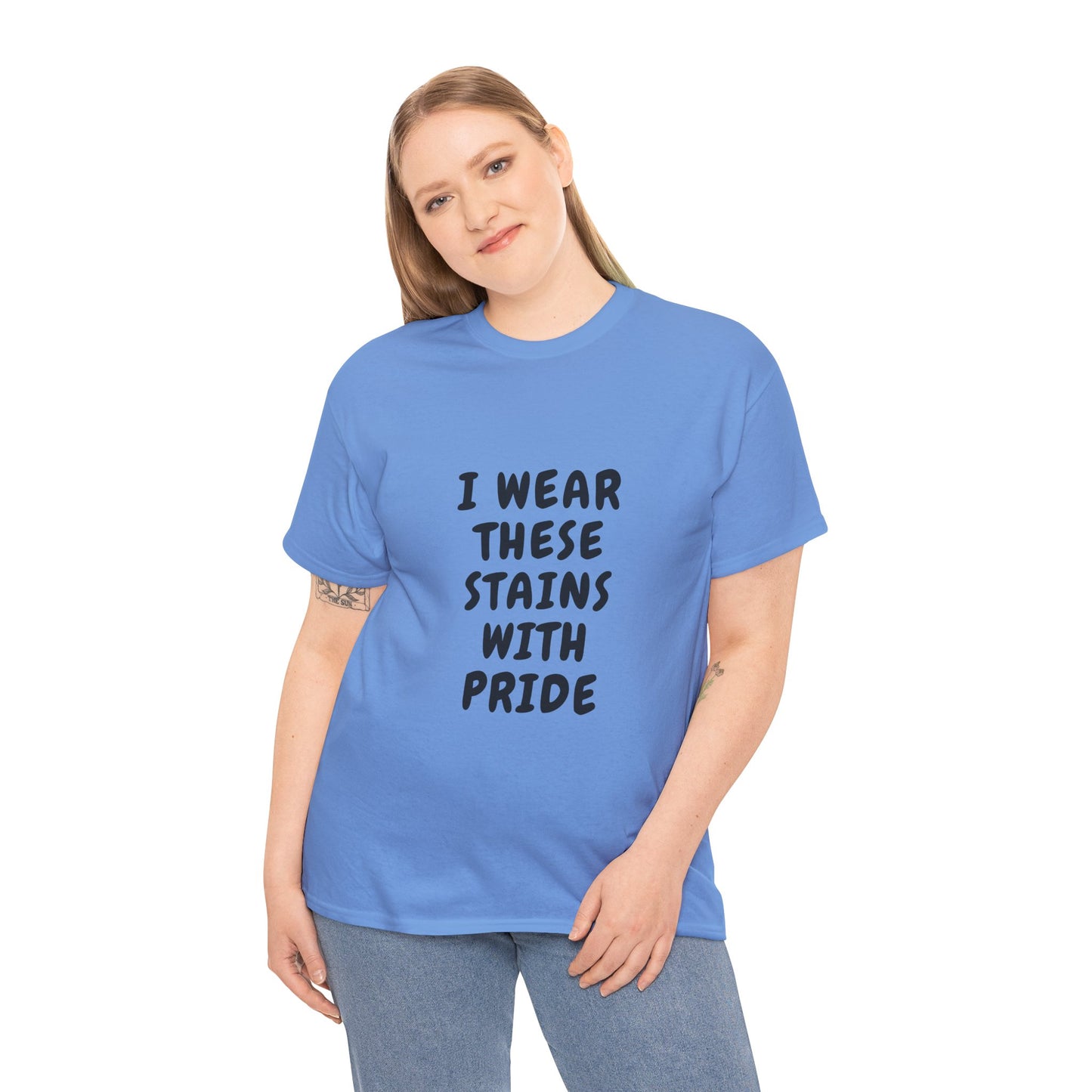 I Wear These Stains with Pride Tee
