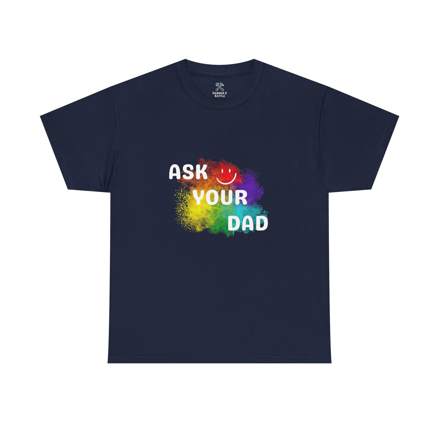 Ask Your Dad Tee