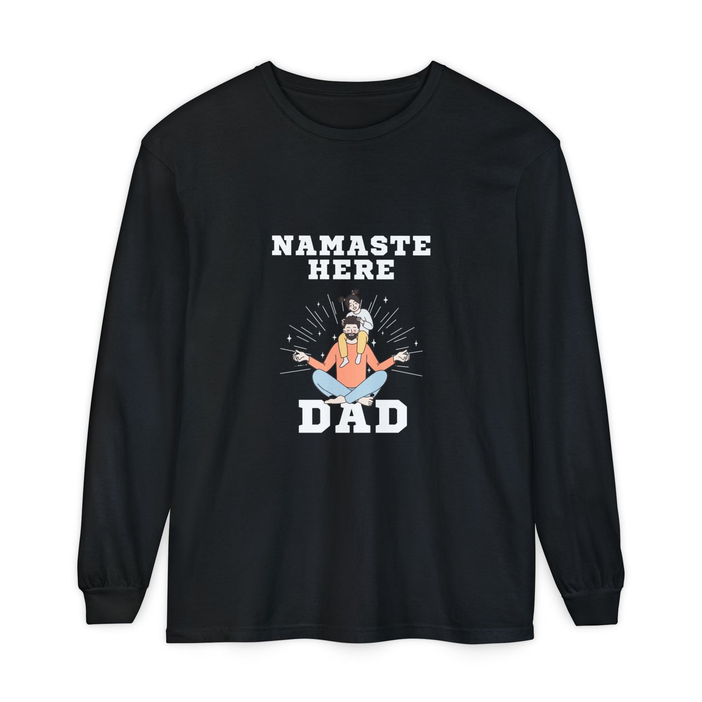 Namaste Here Dad Long Sleeve Tee Black Long-sleeve