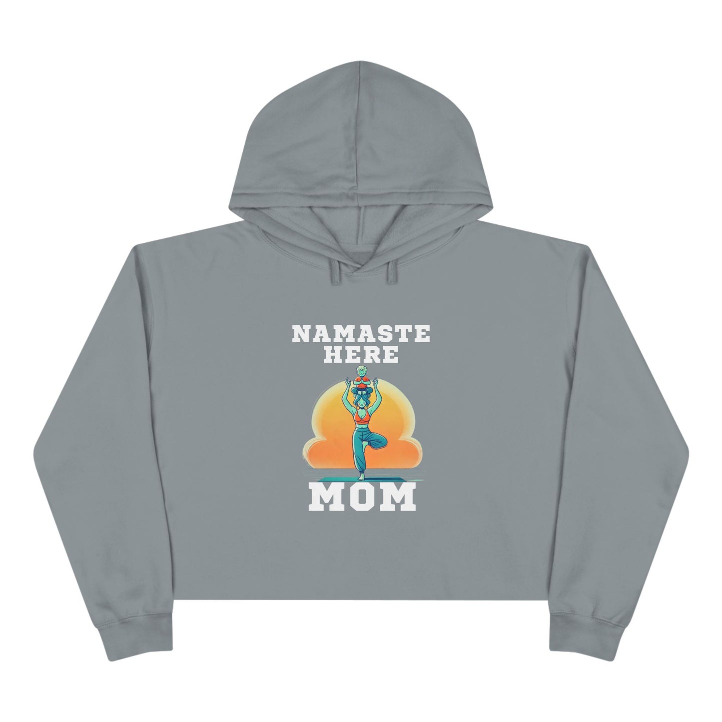 Namaste Here Mom Crop Hoodie