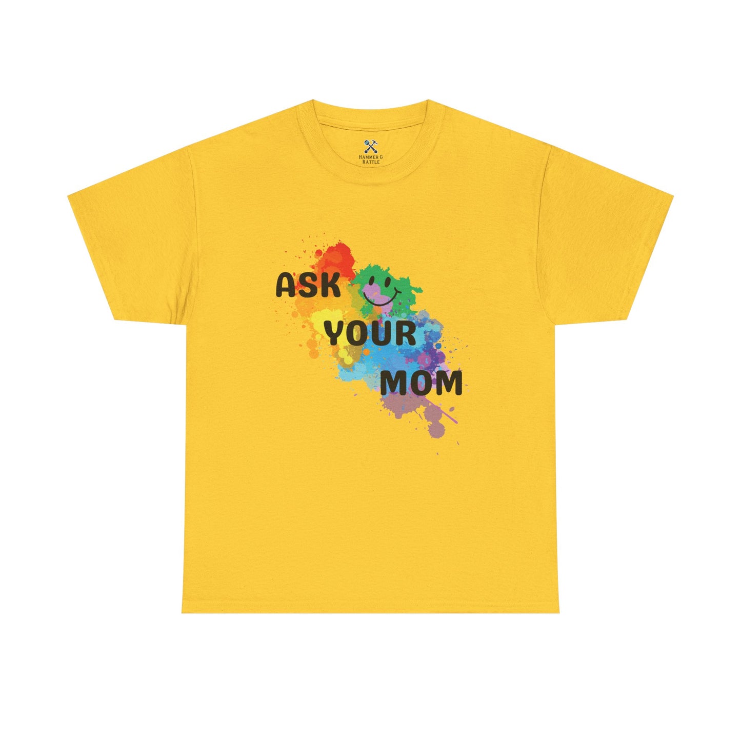 Ask Your Mom Tee