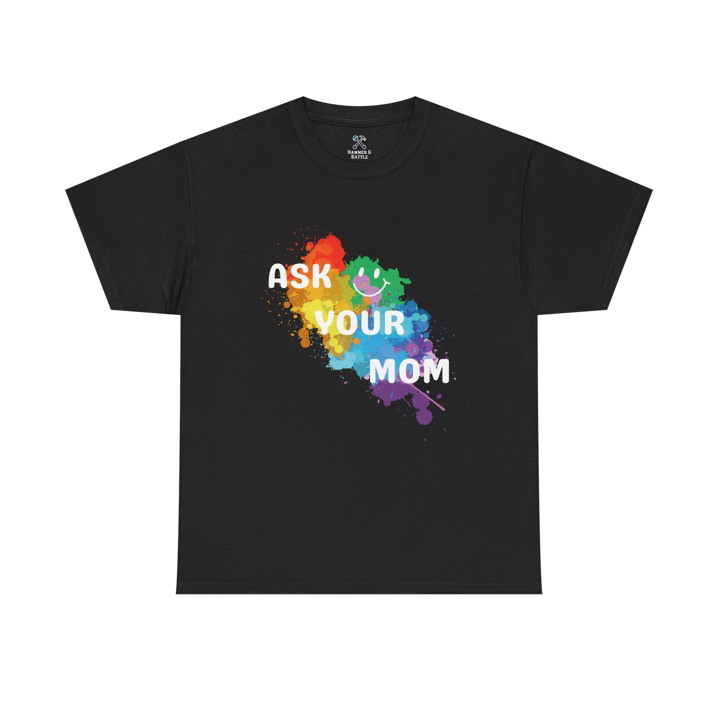 Ask Your Mom Tee