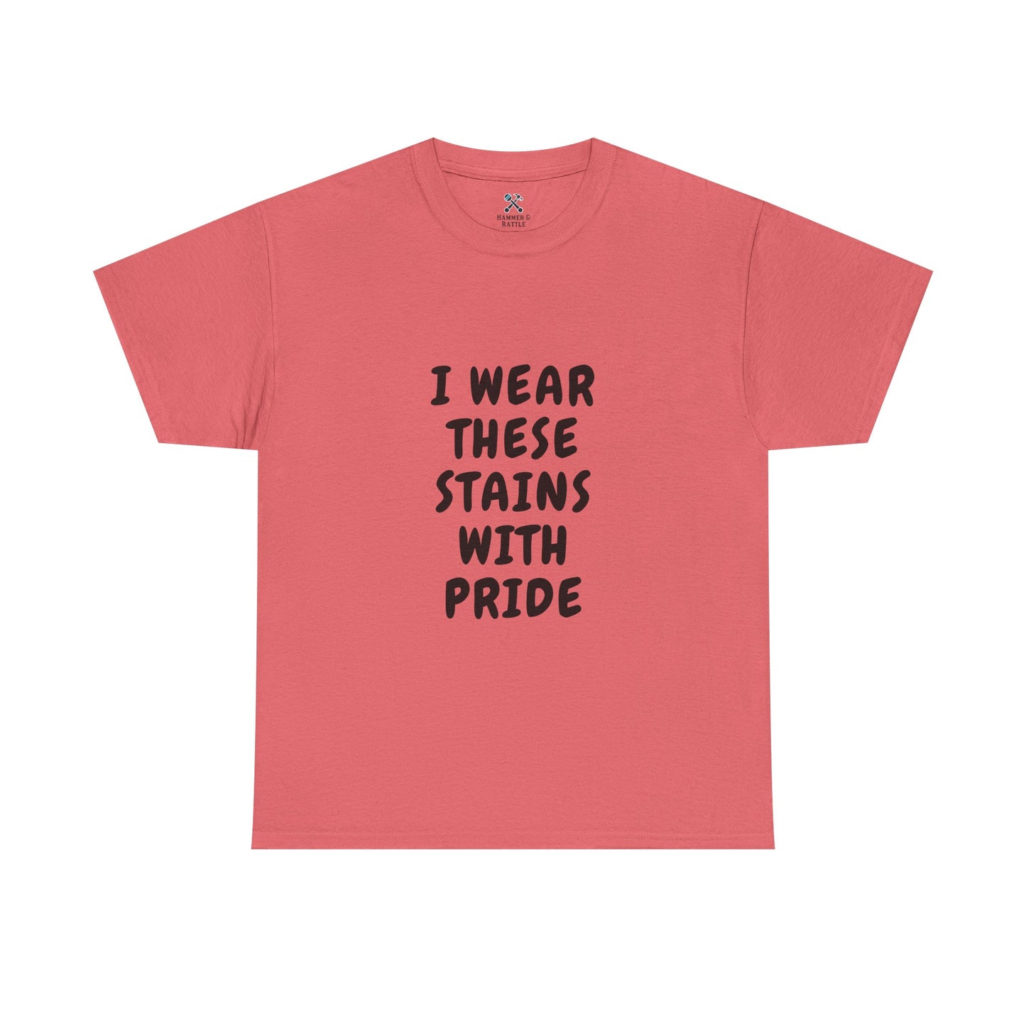 I Wear These Stains with Pride Tee