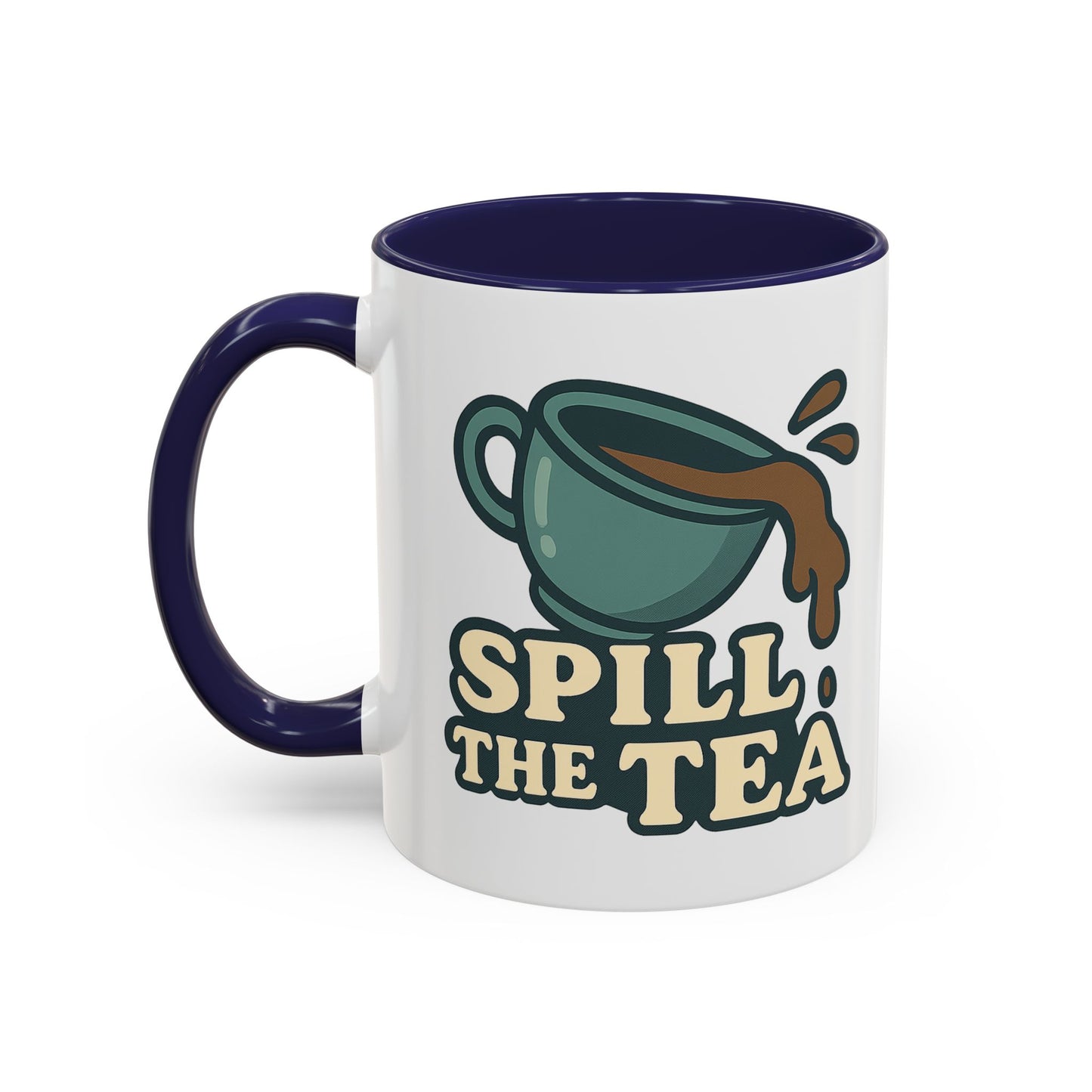 Spill The Tea Mug (11, 15oz)