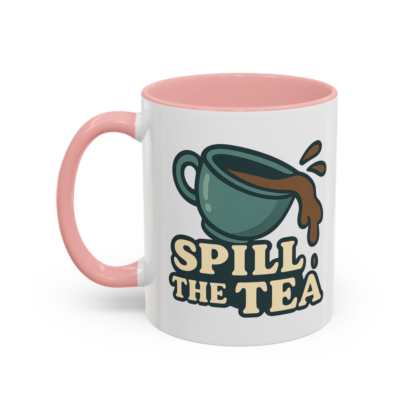 Spill The Tea Mug (11, 15oz)
