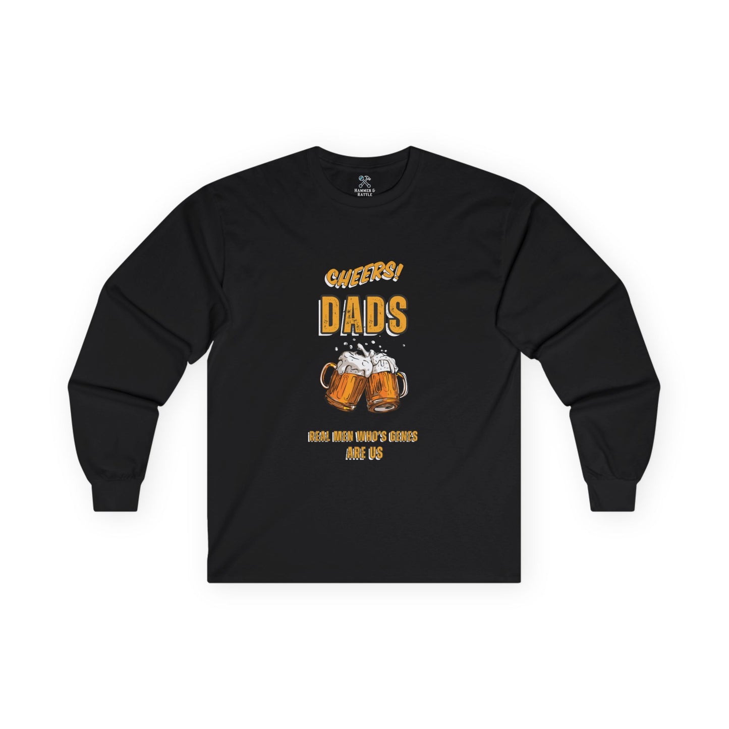 Cheers Dad Real Men Whose Genes Are Us Long Sleeve Tee