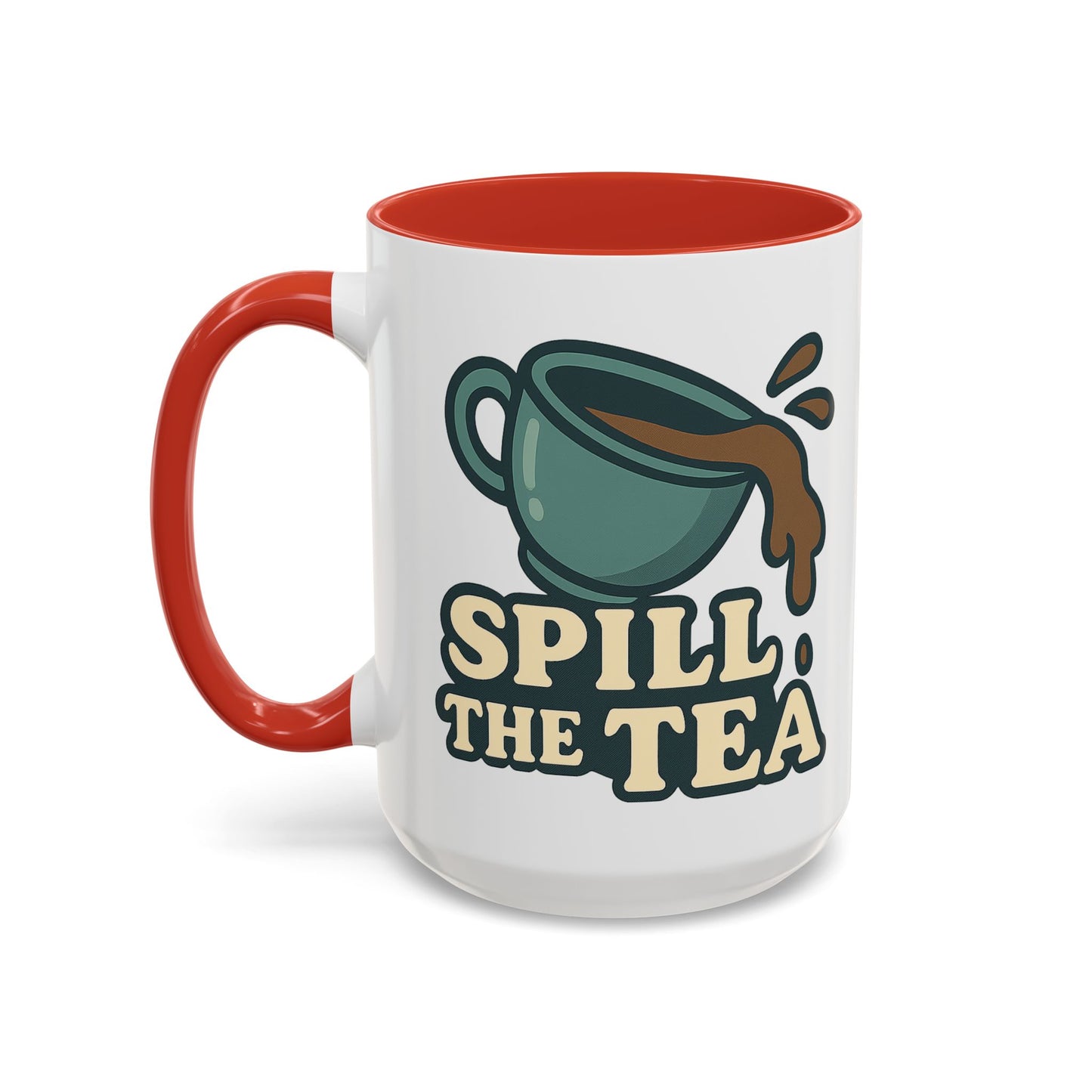 Spill The Tea Mug (11, 15oz)
