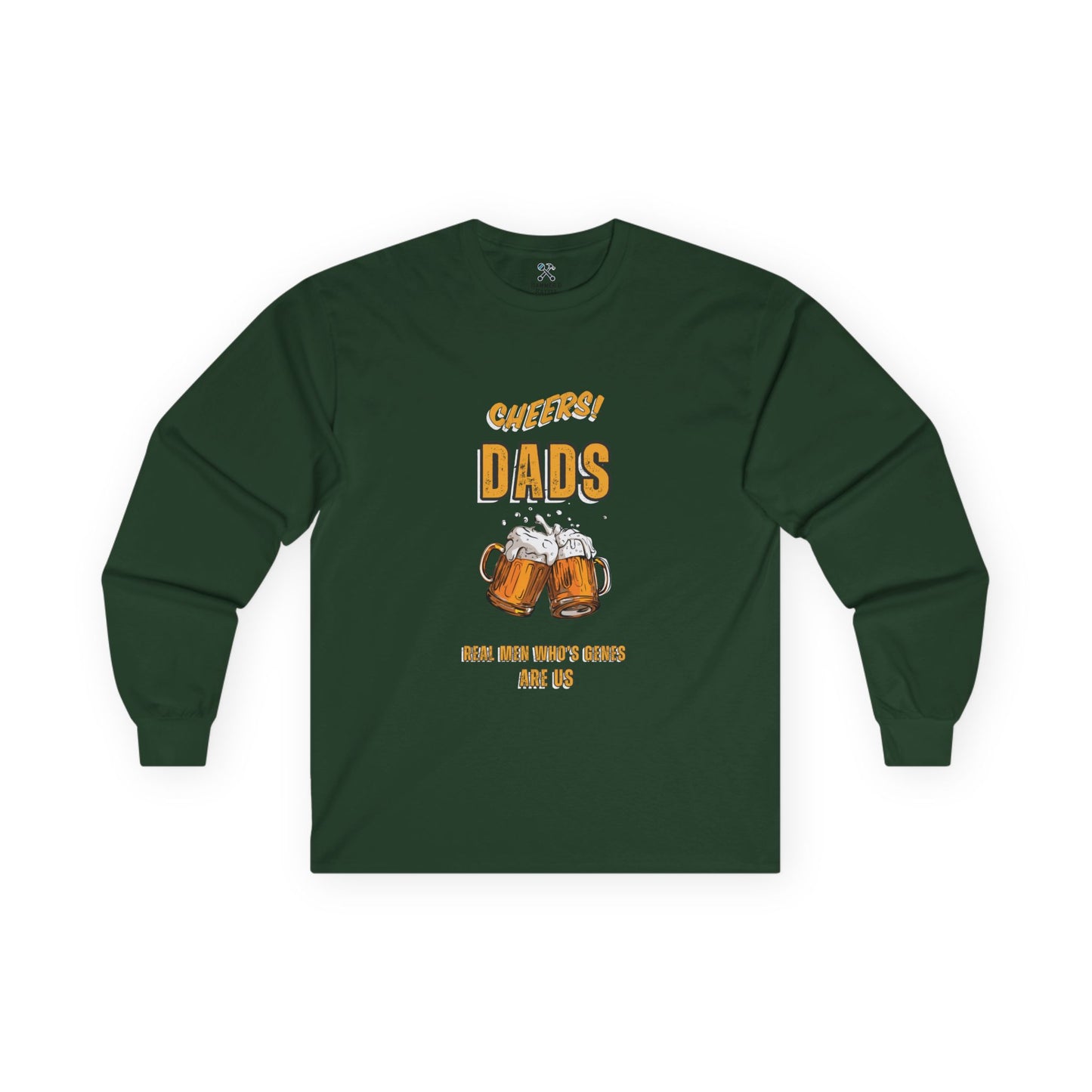 Cheers Dad Real Men Whose Genes Are Us Long Sleeve Tee