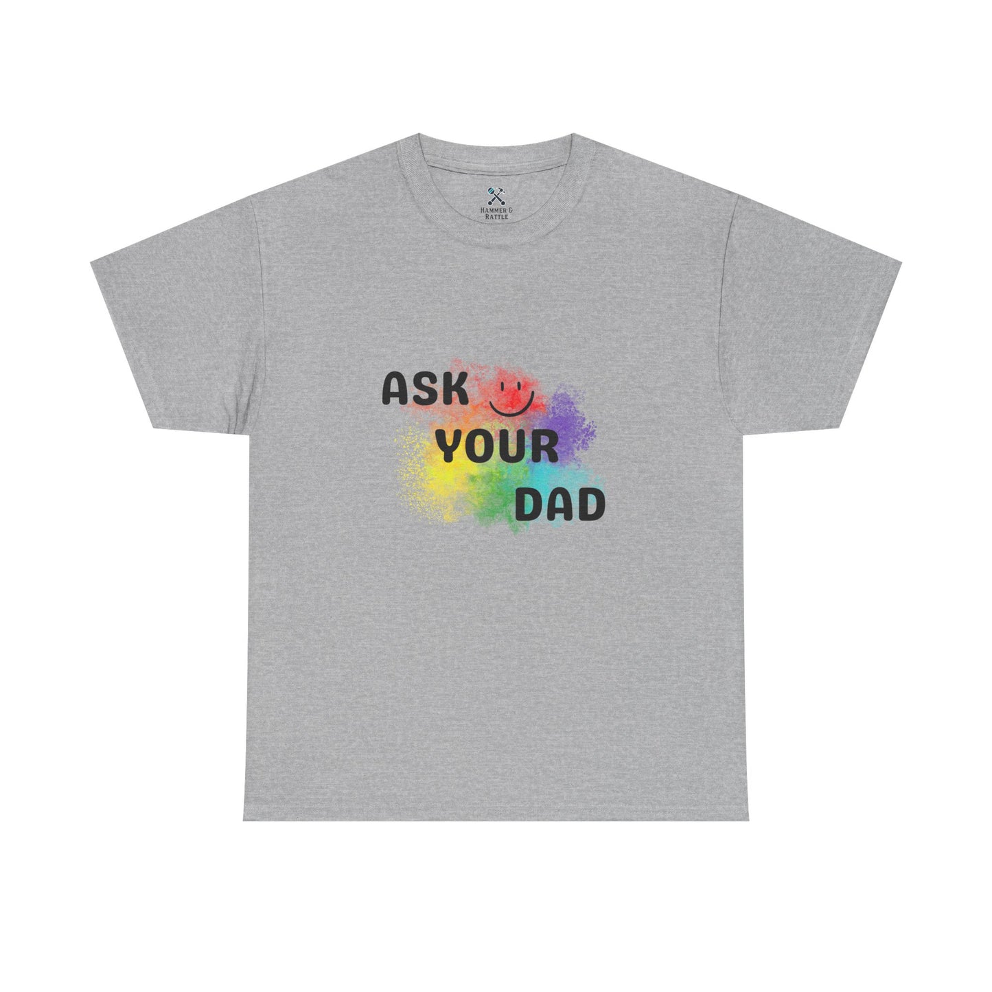 Ask Your Dad Tee