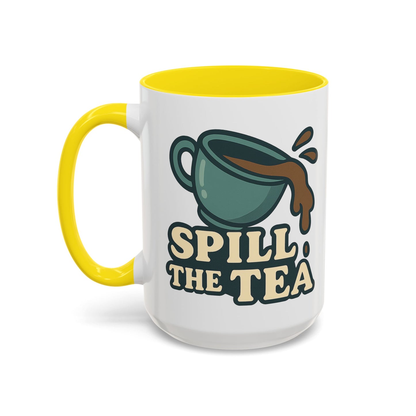 Spill The Tea Mug (11, 15oz)