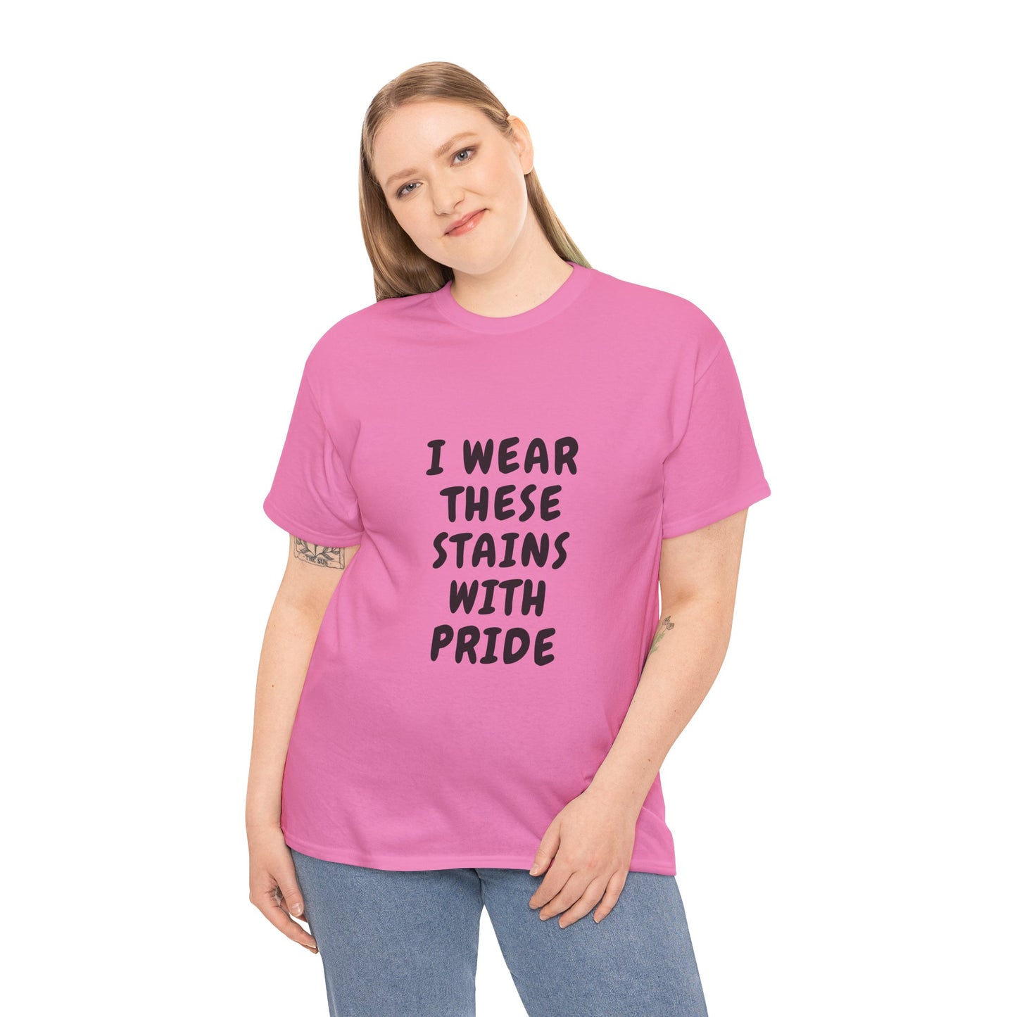 I Wear These Stains with Pride Tee