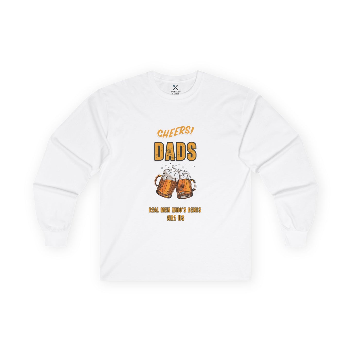 Cheers Dad Real Men Whose Genes Are Us Long Sleeve Tee