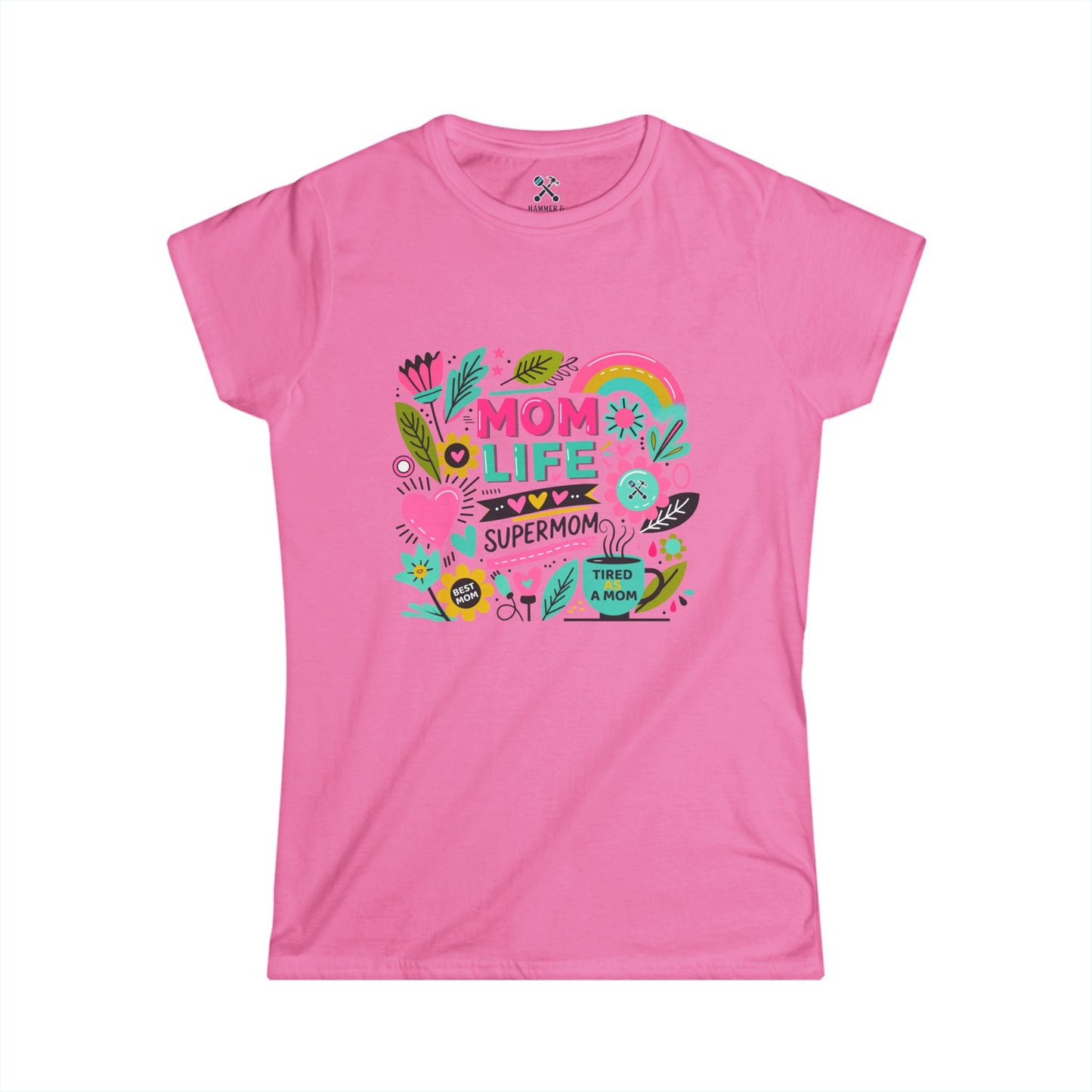 Mom Life Fitted Tee Azalea T-Shirt