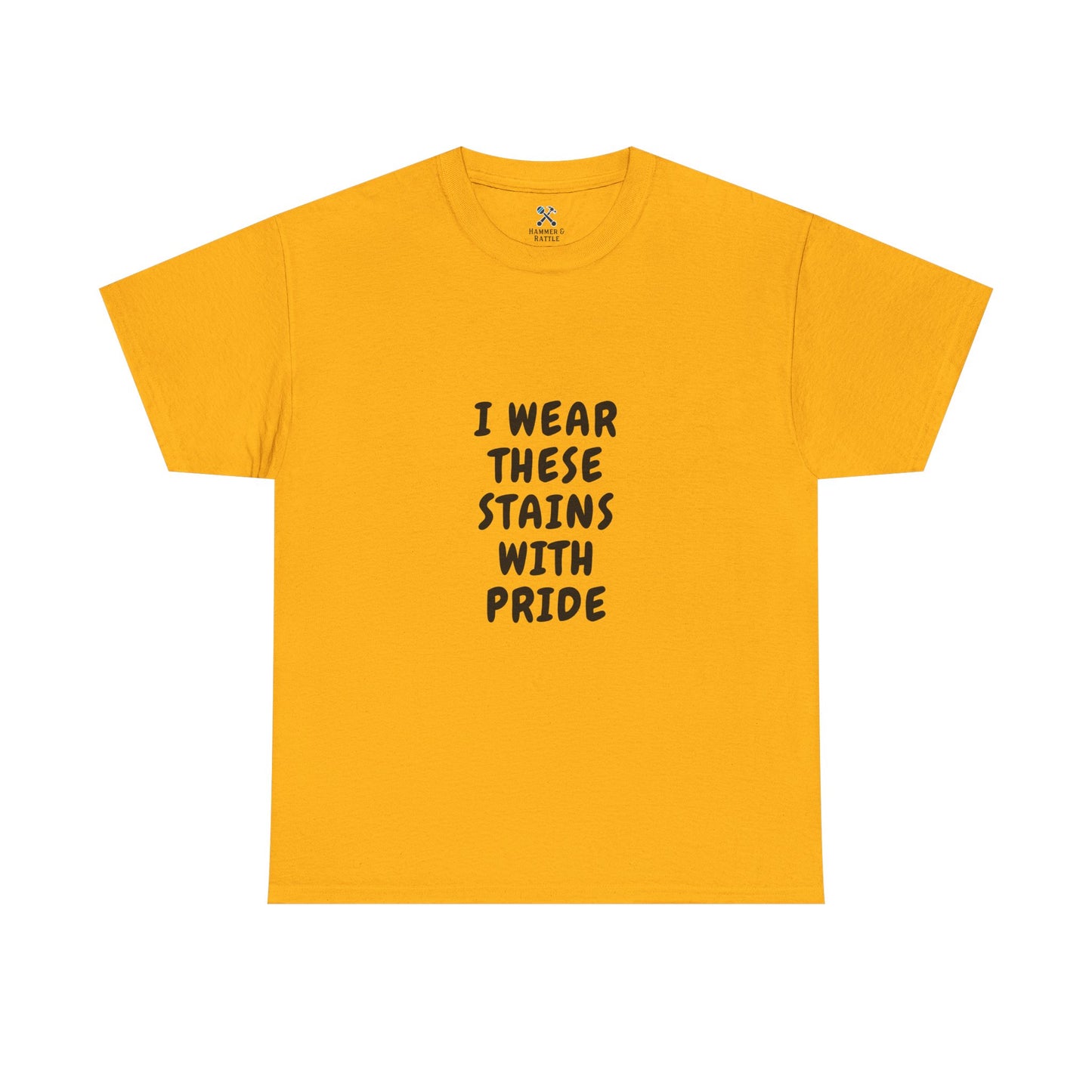 I Wear These Stains with Pride Tee