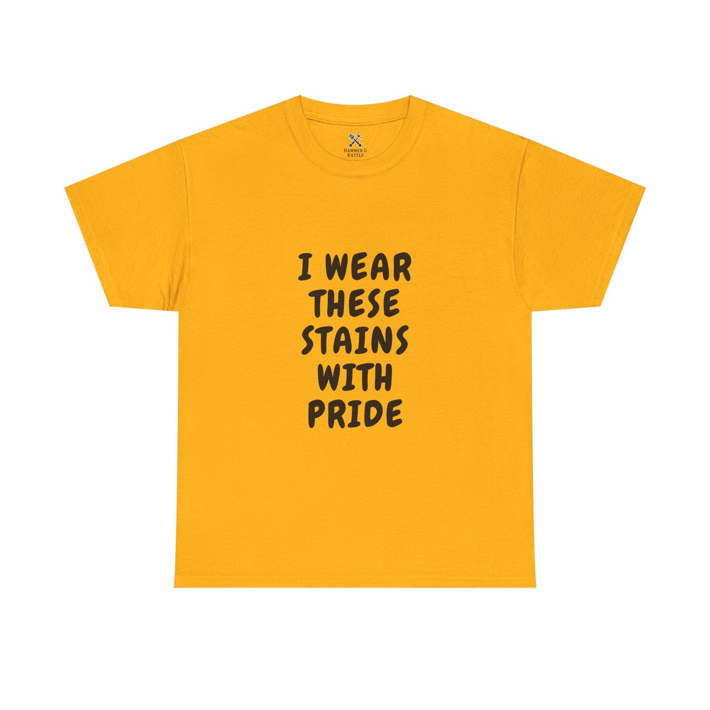 I Wear These Stains with Pride Tee