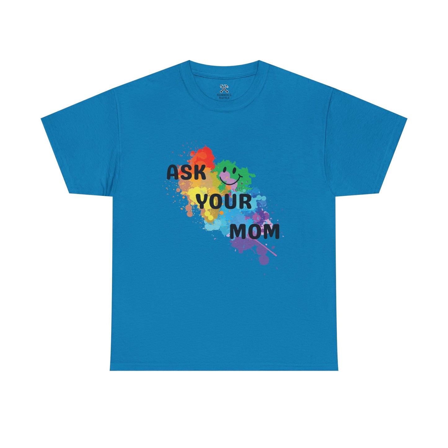 Ask Your Mom Tee