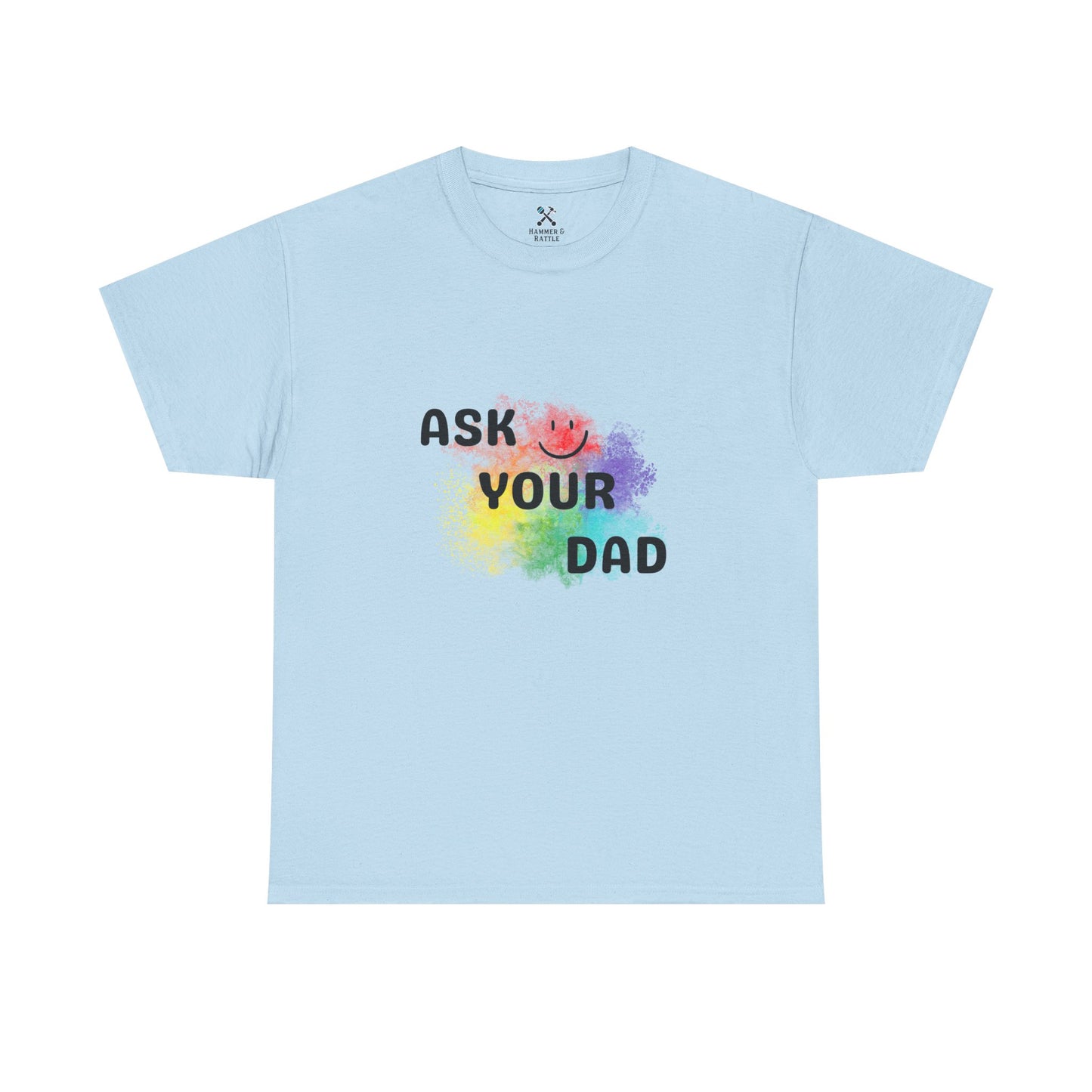 Ask Your Dad Tee