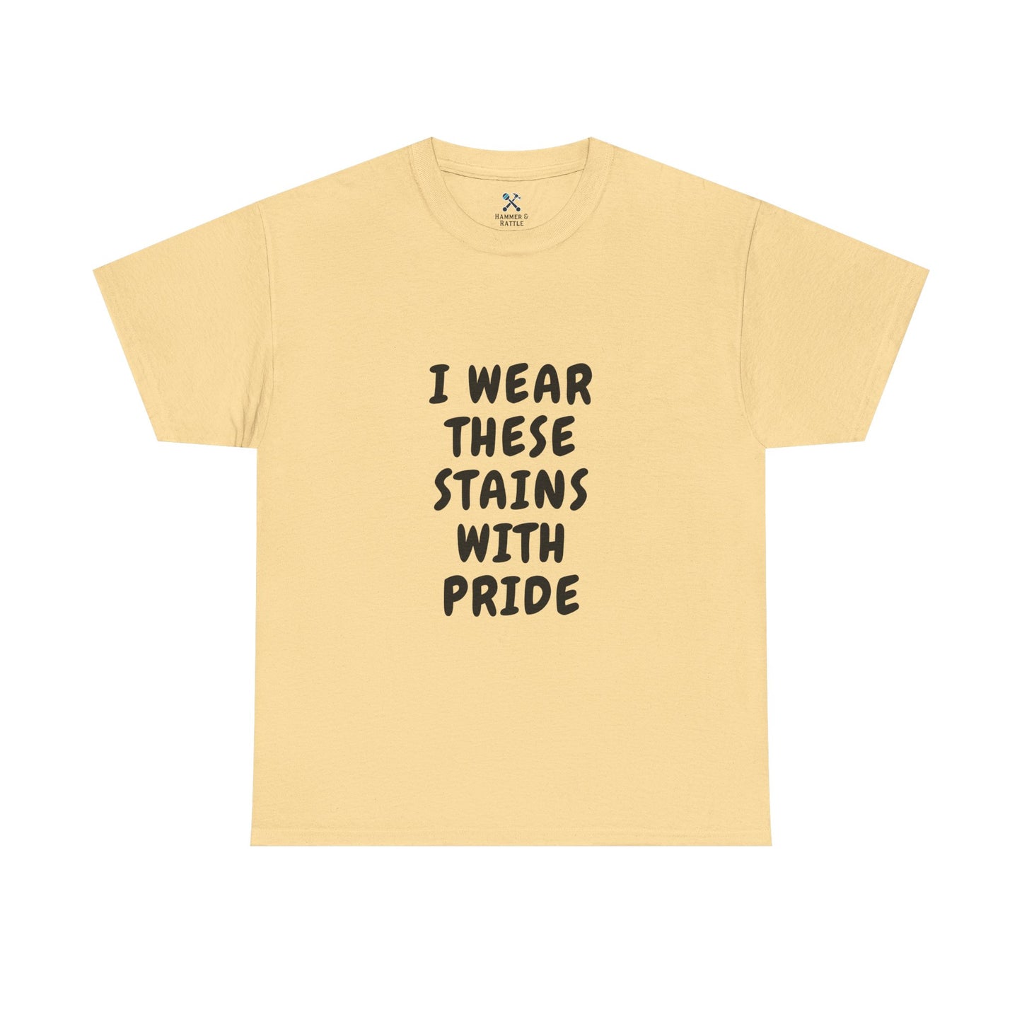 I Wear These Stains with Pride Tee