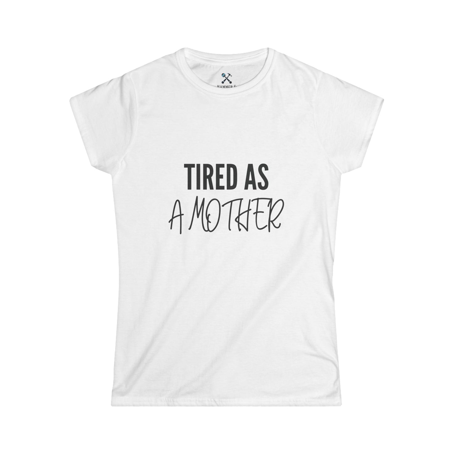 Tired As A Mother Tee