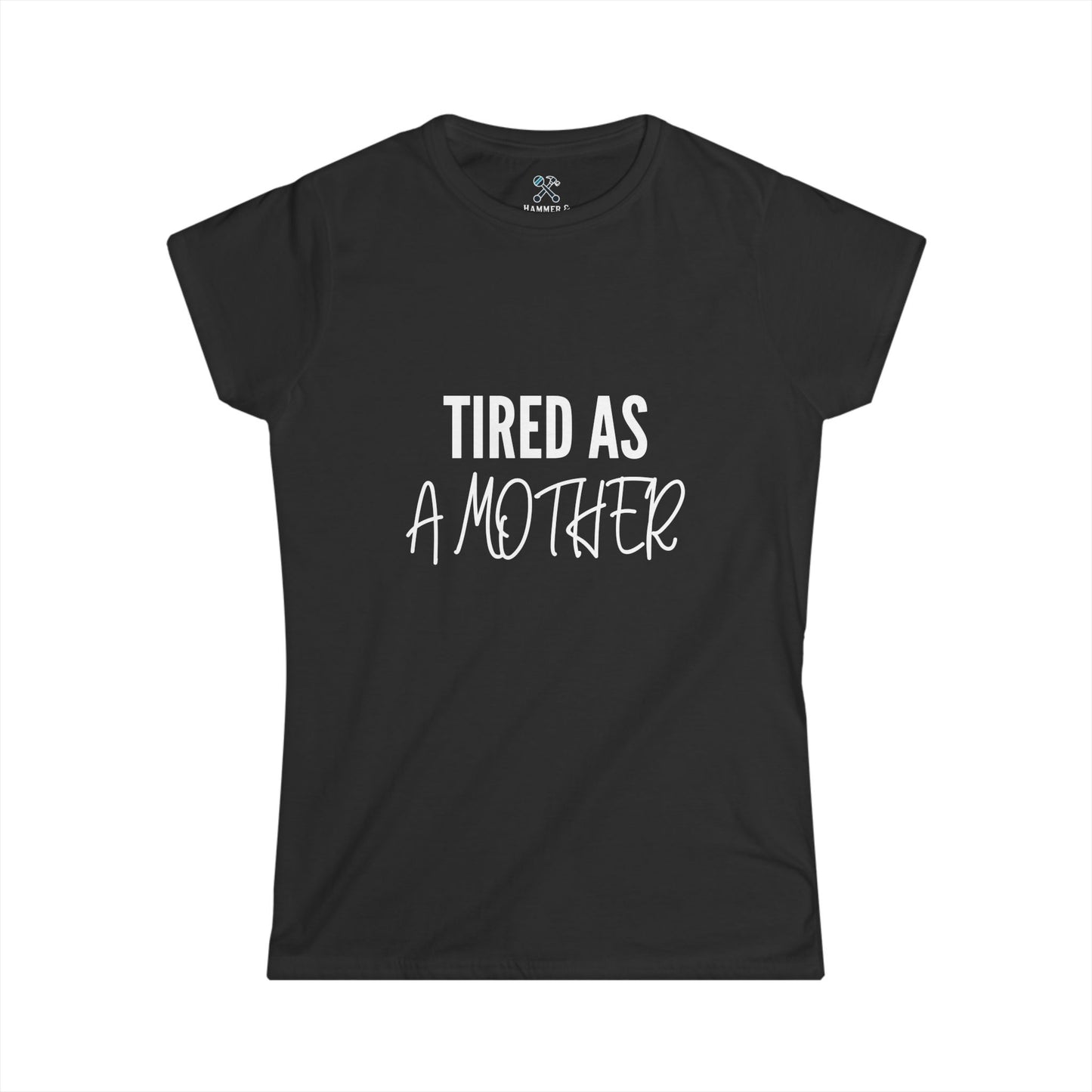 Tired As A Mother Tee