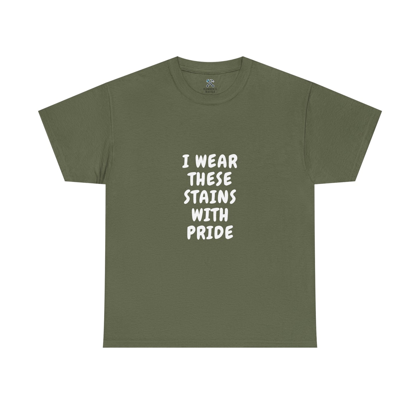 I Wear These Stains With Pride Tee