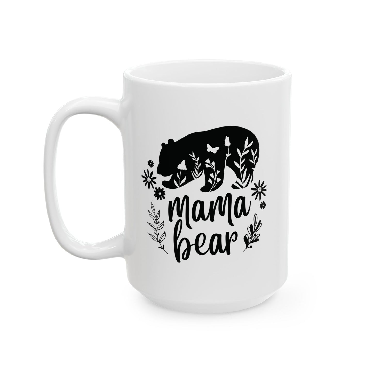 Mama Bear Ceramic Mug, (11oz, 15oz)