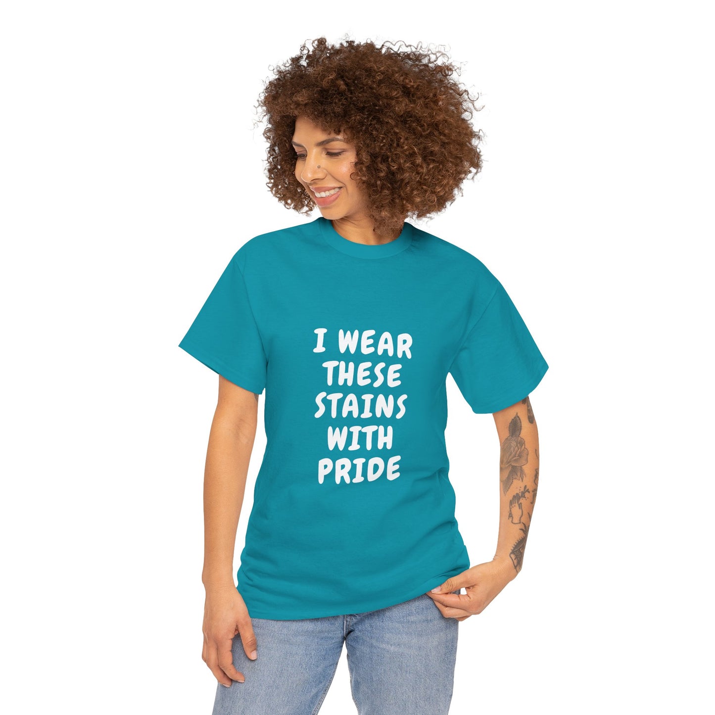 I Wear These Stains with Pride Tee