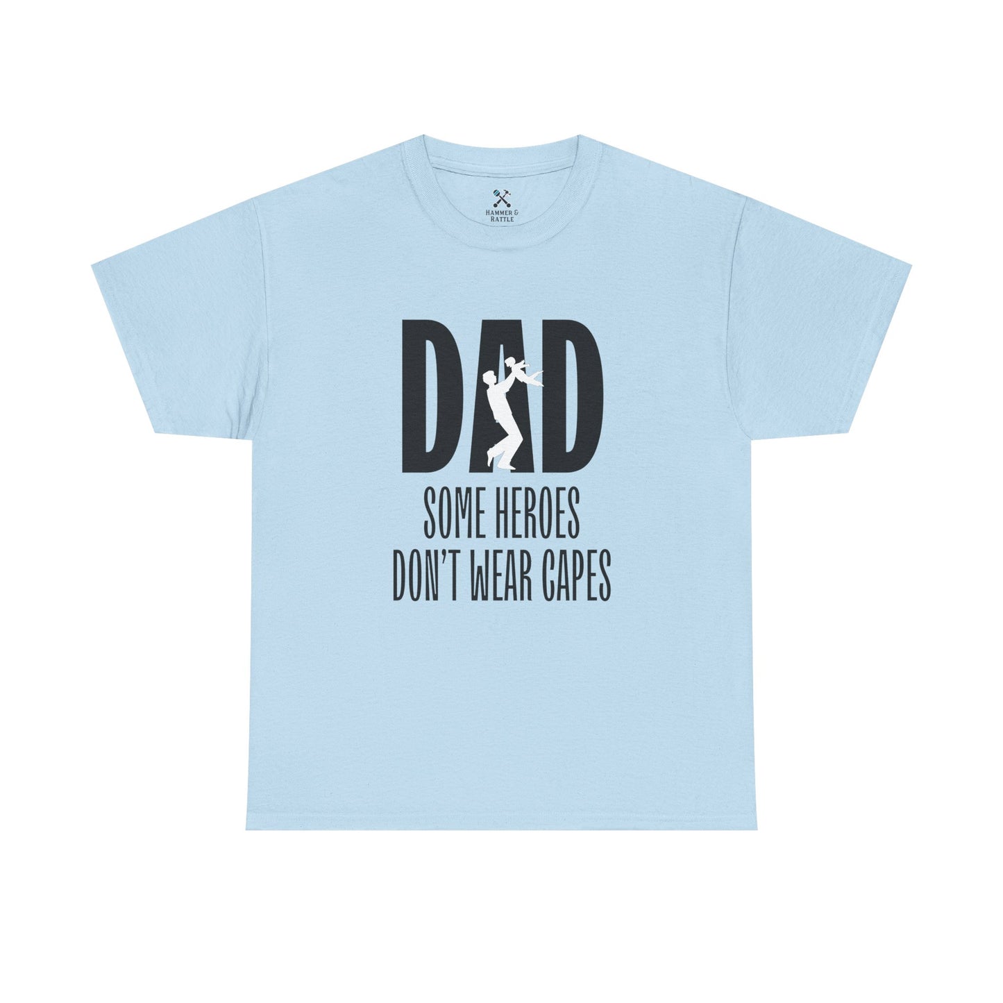 Dad Some Heroes Don't Wear Capes Tee