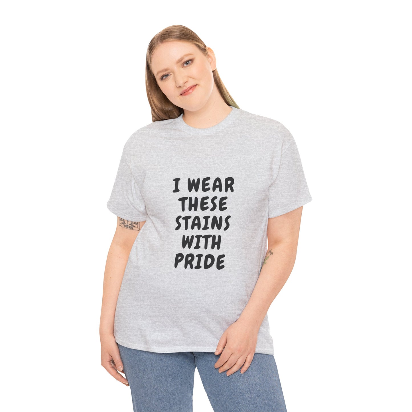 I Wear These Stains with Pride Tee