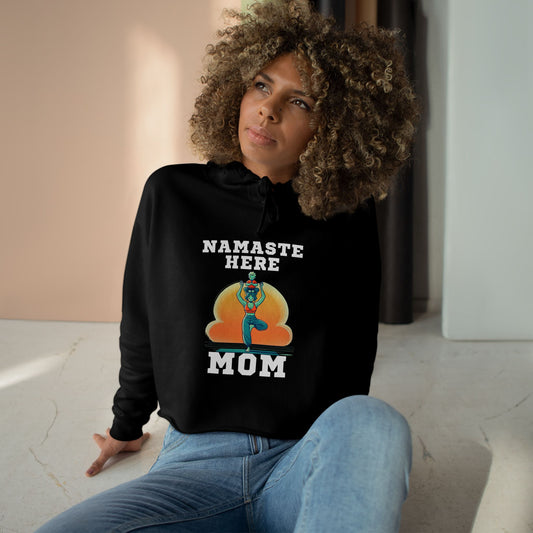 Namaste Here Mom Crop Hoodie