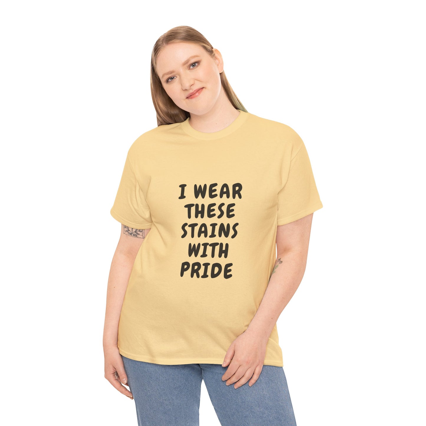 I Wear These Stains with Pride Tee