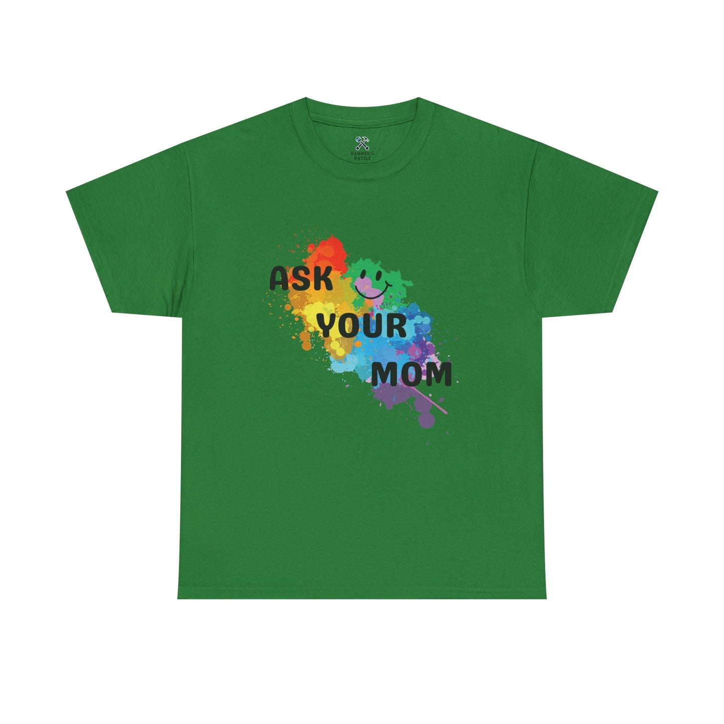Ask Your Mom Tee