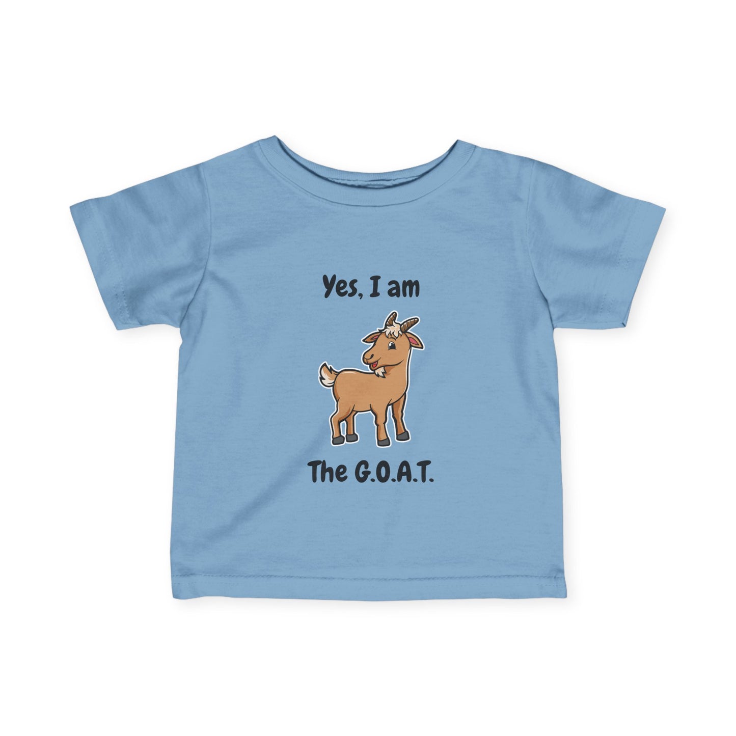 I am the G.O.A.T Infant Tee