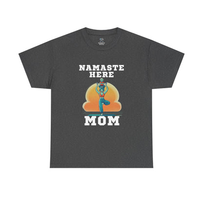 Namaste Here Mom Tee