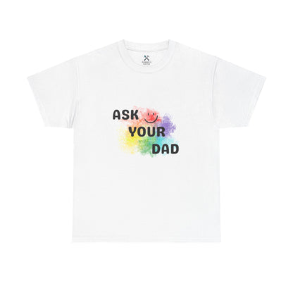 White t-shirt with colorful graphic and text 'Ask Your Dad' on a white background