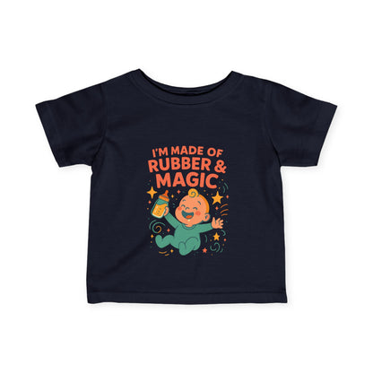 I'm made of Rubber & Magic Infant Tee