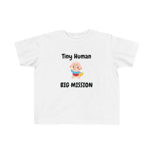 Tiny Human Big Mission Baby & Toddler Tees
