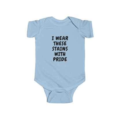 Wearing These Stains with Pride Baby One-piece