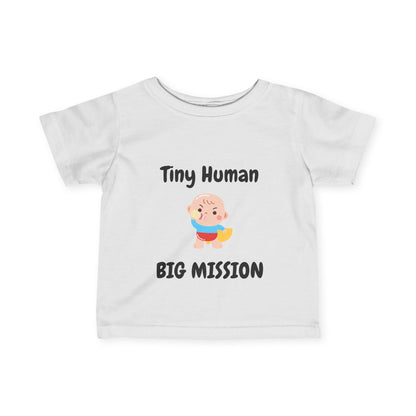 Tiny Human Big Mission Infant Tee
