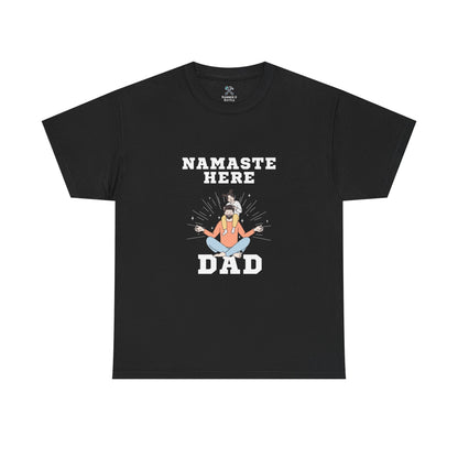 Namaste Here Dad Tee