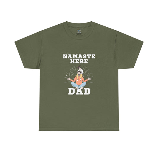 Namaste Here Dad Tee