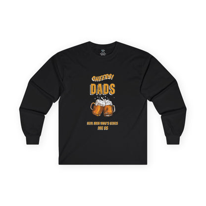 Cheers Dad Real Men Whose Genes Are Us Long Sleeve Tee
