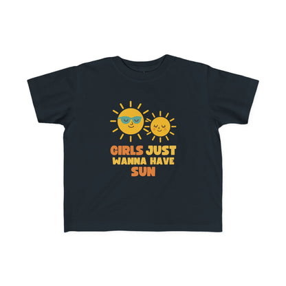 Girls Just Wanna Have Sun Baby & Toddler Tees