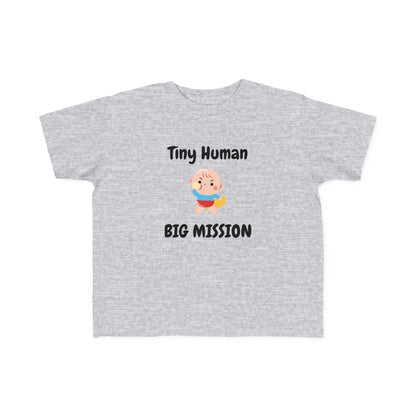 Tiny Human Big Mission Baby & Toddler Tees