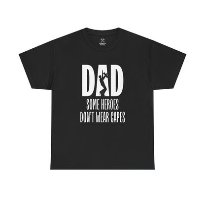 Dad Some Heroes Don't Wear Capes Tee