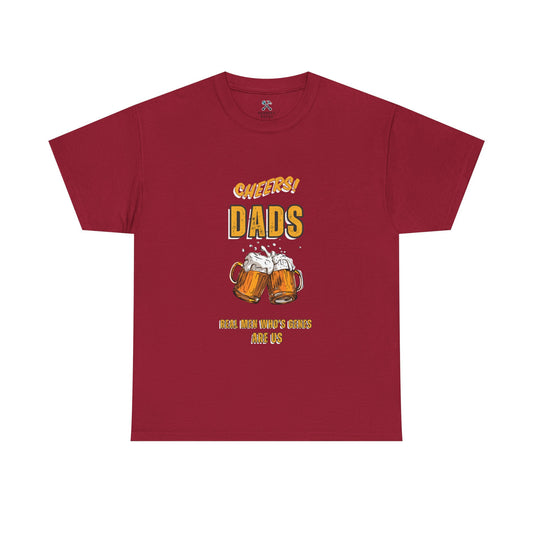Cheers Dad Real Men Whose Genes Are Us Tee