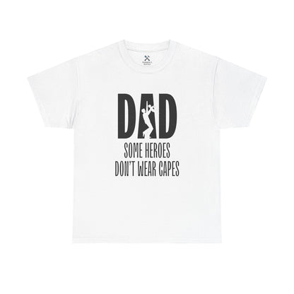 Dad Some Heroes Don't Wear Capes Tee