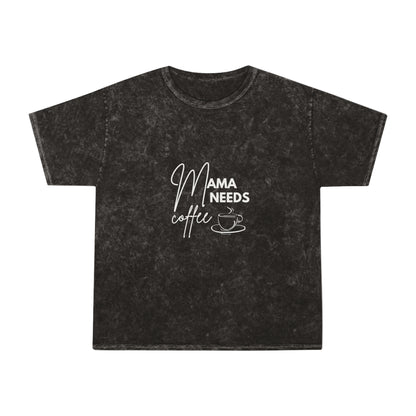 Mama Needs Coffee Mineral Wash Tee